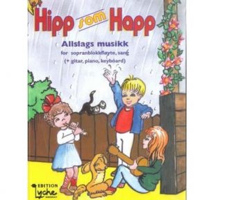 Hipp som happ allslags musikk for sopranblokkfløyte, sang (+ gitar, piano, keyboard)