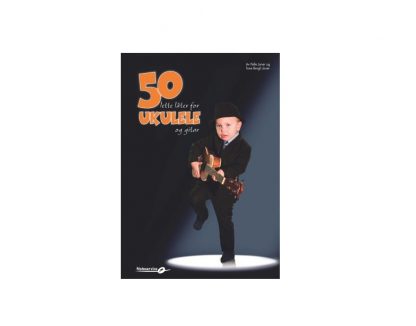 50 lette låter for Ukulele og Gitar - Pelle og Tone Joner