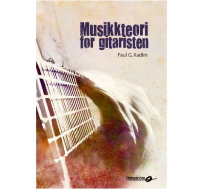 Musikkteori for gitaristen - Paul G. Kadim