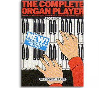 The Complete Organ Player Book One by Kenneth Baker