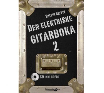 Den elektriske gitarboka 2 m/2 CD - REVIDERT UTGAVE - Sølvin Ref